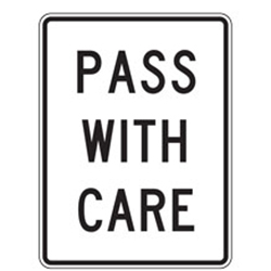 Pass With Care Sign