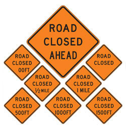 Road Closed (Choose Distance) Warning Signs for Temporary Traffic Control
