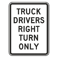 Truck Drivers Right Turn Only Sign