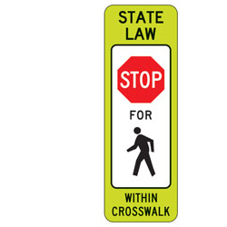 FYG State Law Stop for Pedestrian (Single Symbol) within Crosswalk Signs