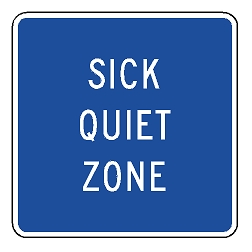 Sick Quiet Zone Sign