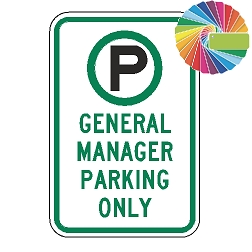 General Manager Parking Only | MUTCD Compliant Symbol & Words | Universal Permissive Parking Sign