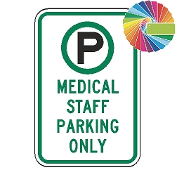 Medical Staff Parking Only | MUTCD Compliant Symbol & Words | Universal Permissive Parking Sign