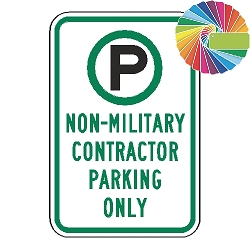 Non Military Contractor Parking Only | MUTCD Compliant Symbol & Words | Universal Permissive Parking Sign