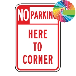 No Parking Here To Corner | Header & Words | Universal Prohibitive No Parking Sign