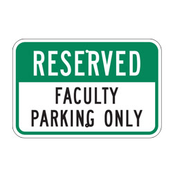 Reserved Faculty Parking Only Sign