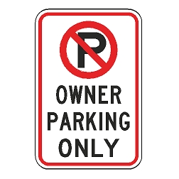 No Parking Owner Parking Only Sign