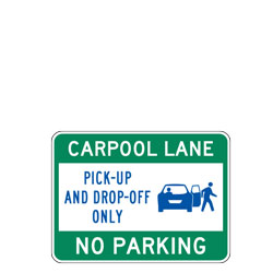 Carpool Lane Pick up And Drop off Only No Parking Sign