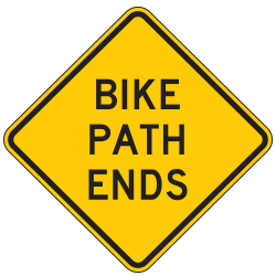 Bike Path Ends Warning Signs